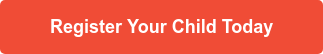 Register Your Child Today
